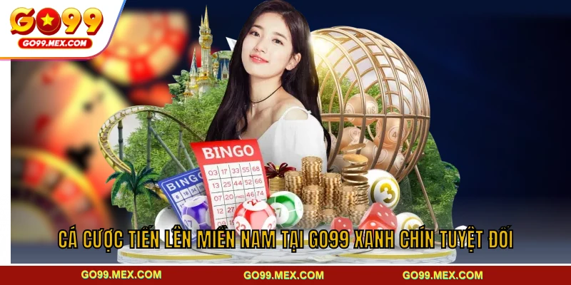 Cá cược tiến lên miền Nam tại GO99 xanh chín tuyệt đối