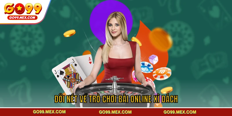 Đôi nét về trò chơi bài online xì dách
