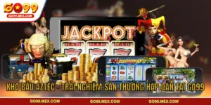 Kho Báu Aztec - Trải Nghiệm Săn Thưởng Hấp Dẫn Tại GO99